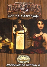 Gioco di ruolo - Savage worlds - dead lands: Città fantasma